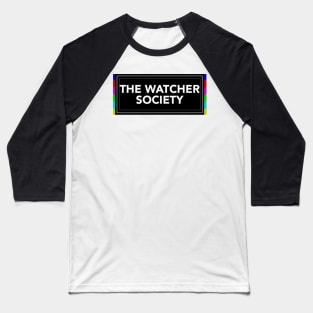 The Watcher Society Baseball T-Shirt